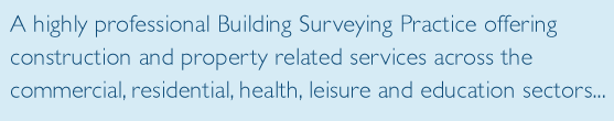 Highly professional Building Surveying Practice offering construction related services across the commercial, residential, health, leisure and education sectors...